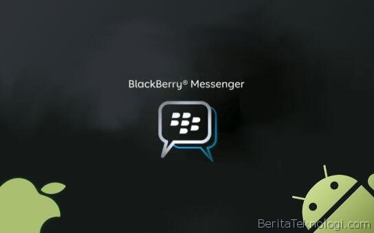  BlackBerry Akhirnya Tunda Peluncuran BBM Untuk iOS &amp; Android