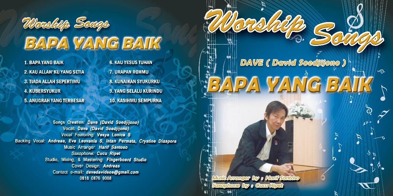 CD/Album Worship Songs - BAPA Yang Baik - Dave DS (10 Pujian Penyembahan)