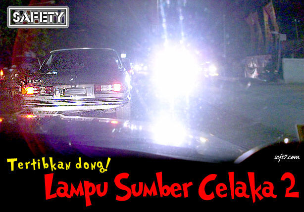 Lampu Sumber Celaka (tertibkan dong!)