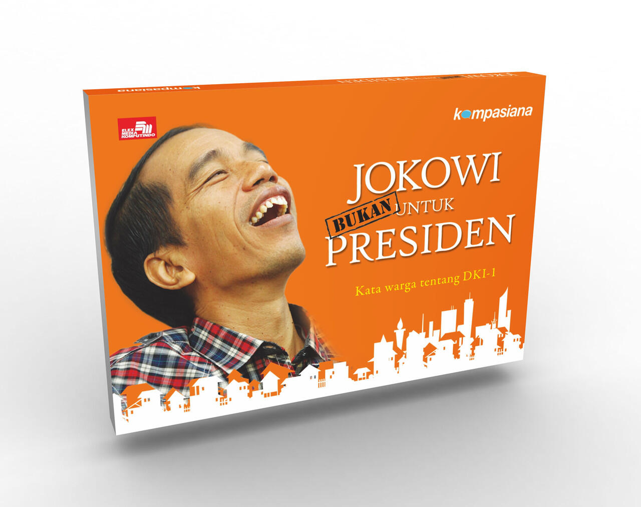 “Jokowi (Bukan) untuk Presiden” Sudah Ada di Toko Buku!