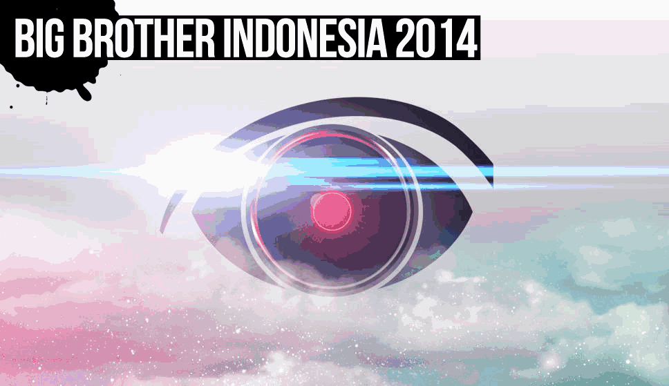 Big Brother Indonesia 2014 - Fresh Ideas, Concept, Suggestion Needed