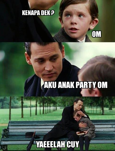 AKU ANAK PARTY !!!!!