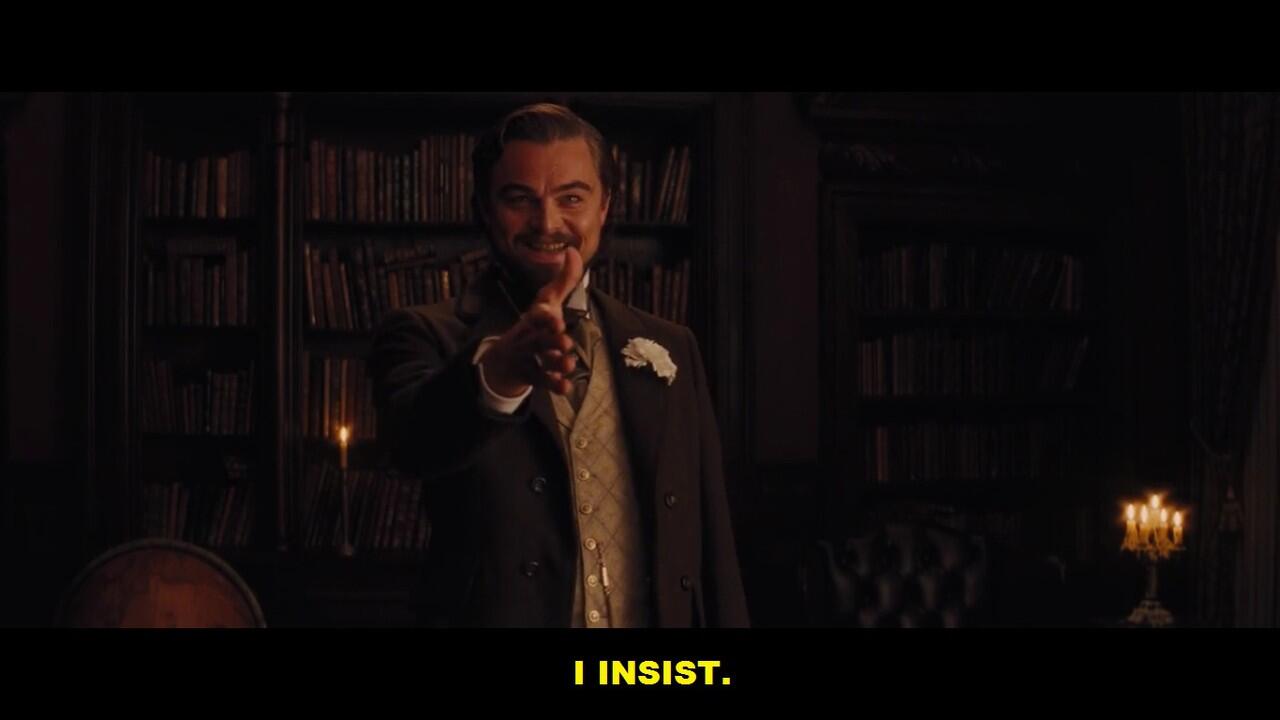 Have you ever watch... Django Unchained ? almost3hours WITHOUT even BORED