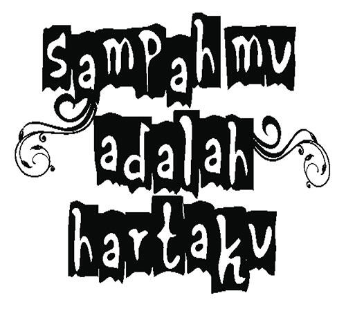 sampahmu adalah hartaku