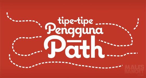 Berbagai Tipikal Pengguna Path, Kamu Masuk di Dalamnya?