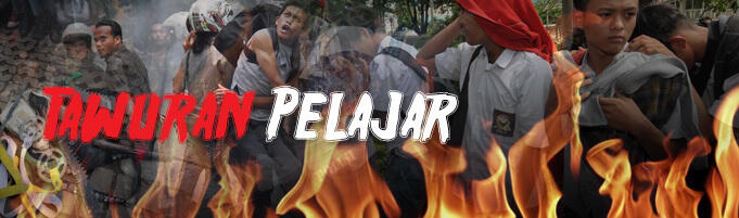 TAWURAN PELAJAR