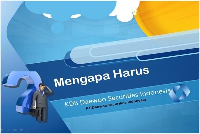 &#91;BROKER} Daewoo Securities Indonesia ~ Cabang Roxy ~