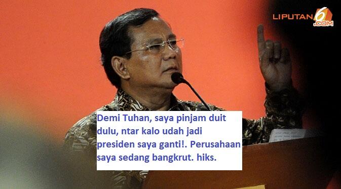 &#91; PANASBO KAMHIEER!! ! &#93; Gak Ada Duit, Prabowo Datengin Bank-Bank Demi Jadi Presiden