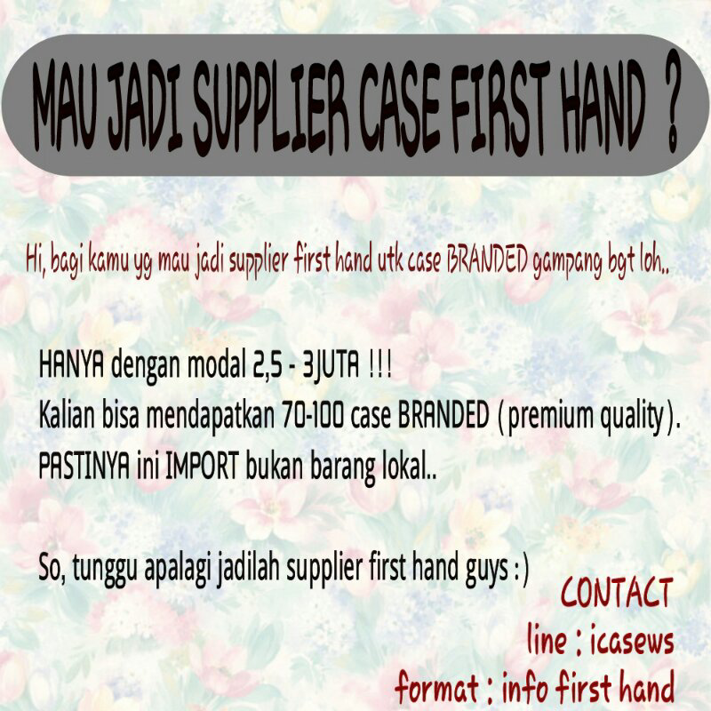 Mau jadi supplier case?1st hand loh BUKAN RESELLER! Masuk sini