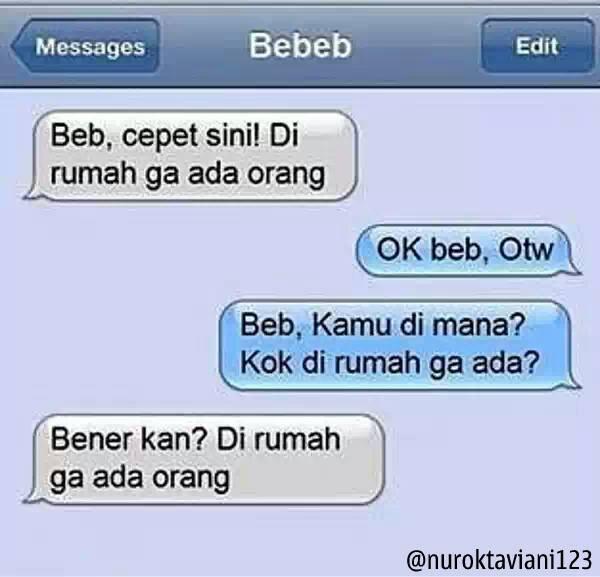 beb ke rumah dong di rumah gak ada orang