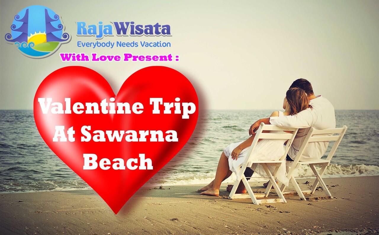 VALENTRIP AT SAWARNA