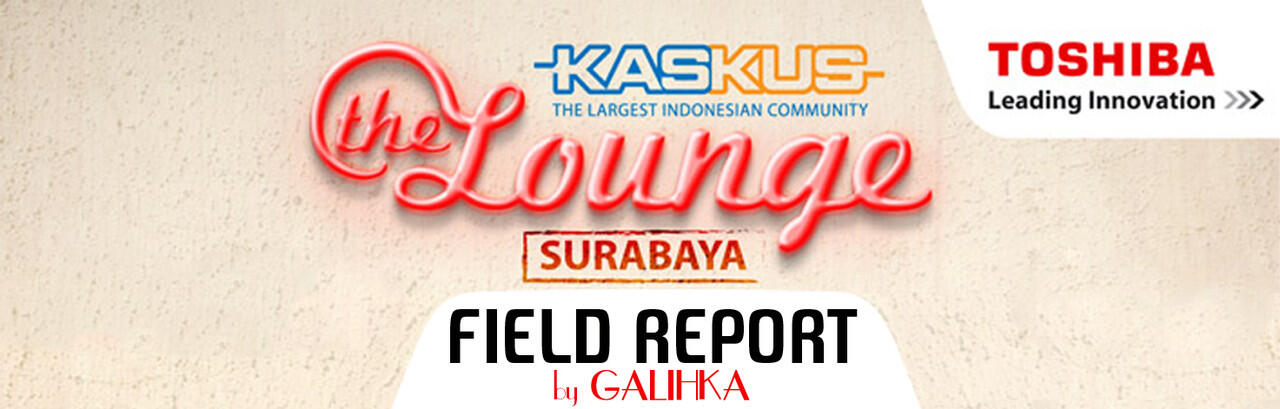 &#91;FR KTL Surabaya&#93; Kaskus The Lounge with Toshiba Pertamax Surabaya 