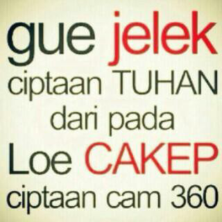 agan jelek? jangan minder...yang sekarang ngerasa cakep masuk lu..