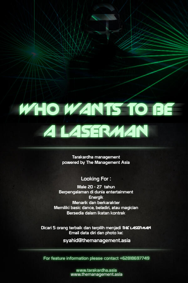 WHO WANTS TO BE A LASERMAN??? DICARI CALON BINTANG