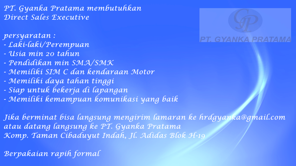 &#91; Bandung &#93; &#91; 31 Maret 2014&#93; INFO LOKER PT. GYANKA PRATAMA