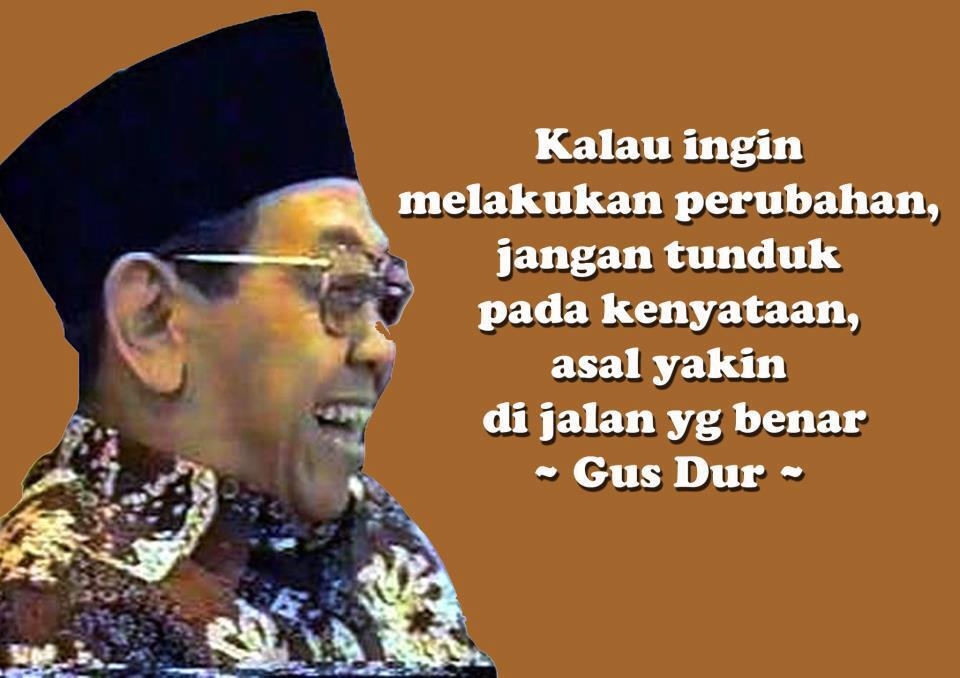 SALAH SATU KALIMAT Alm GUSDUR YANG BIJAK HABIS!!!!CEKIBROT