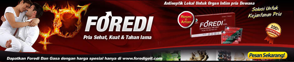 FOREDI GEL – SOLUSI EJAKULASI DINI, DAHSYAT!!