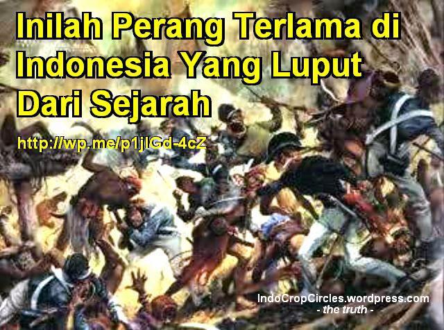 Inilah Perang Terlama di Indonesia Yang Luput Dari Sejarah