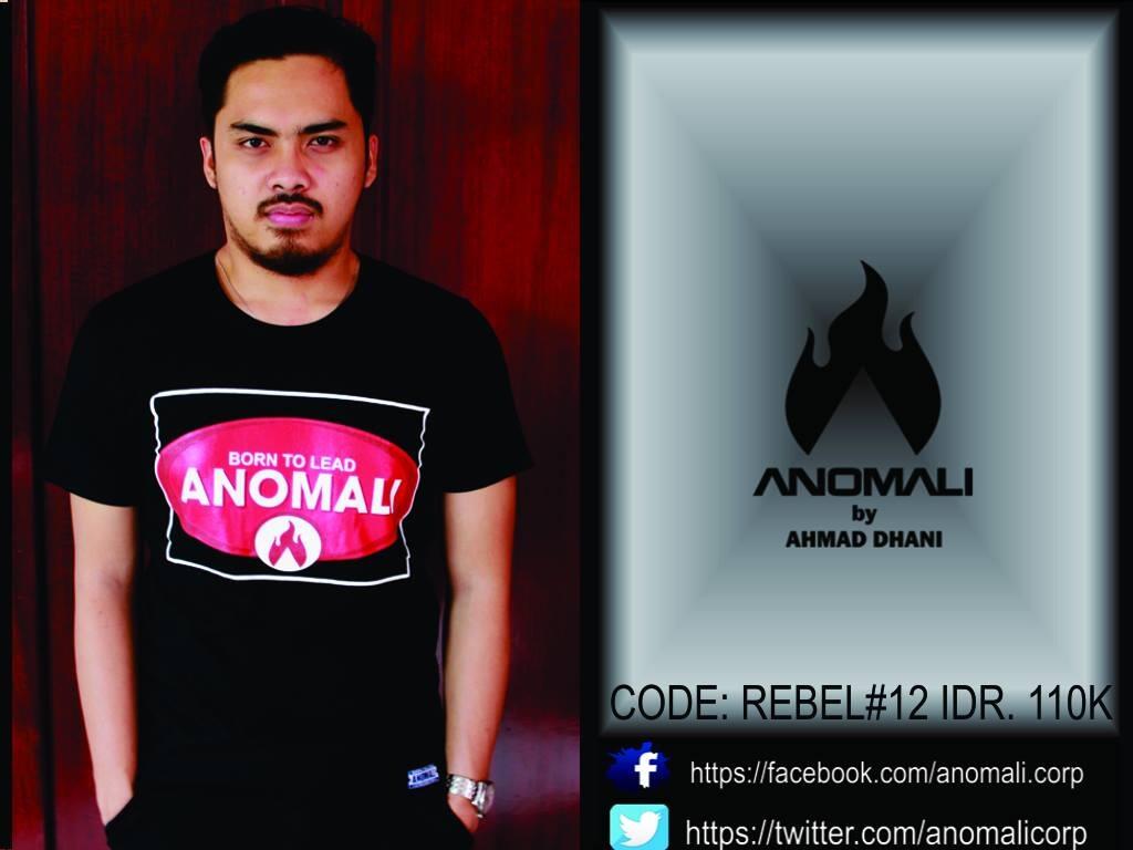 ★Λ★ ANOMALI ★Λ★ by : Ahmad Dhani || Born To Lead !!! =anomaliclothingcorp=