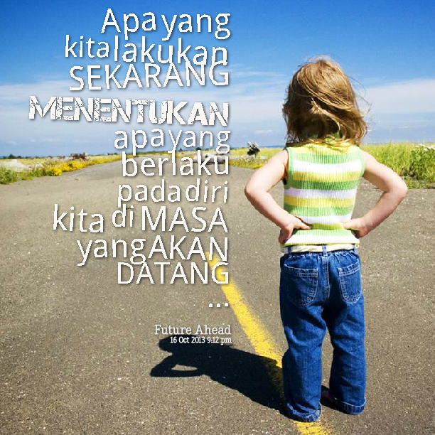 Ini hidupmu Kawan, kenapa harus menyerah ?