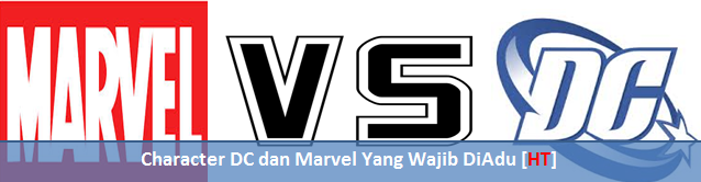 Character DC vs Marvel Yang Wajib DiAdu