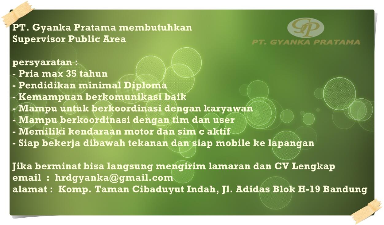 &#91; Bandung &#93; &#91; 31 Maret 2014&#93; INFO LOKER PT. GYANKA PRATAMA