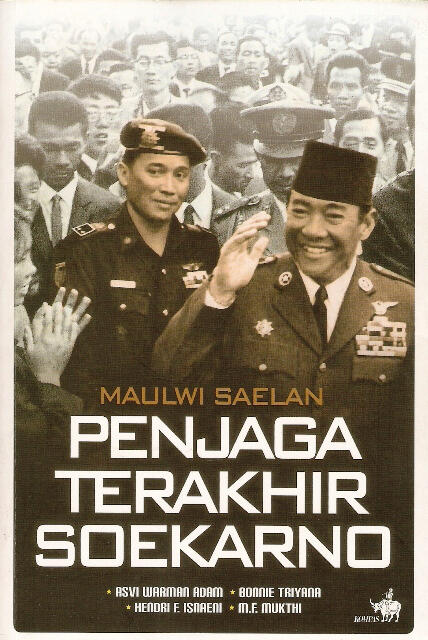 Maulwi Saelan, si Penjaga Terakhir ir. Soekarno 