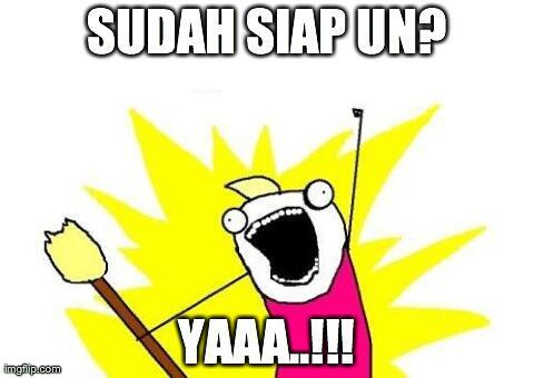 ALL ABOUT UN ,SEMANGAT !! LULUS 100%