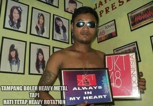 #Tampang Heavy Metal, Hati Heavy Rotation, Ini Metal Udah Ngidol berat Gan, Ngakak Gw