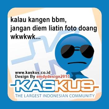 Ane punya TEMPLATE desain DP BBM yang KASKUS BANGET !!!