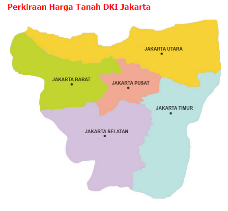 Referensi dan Data Harga Tanah di DKI Jakarta - Investor, Entrepreneur, Harus BACA.