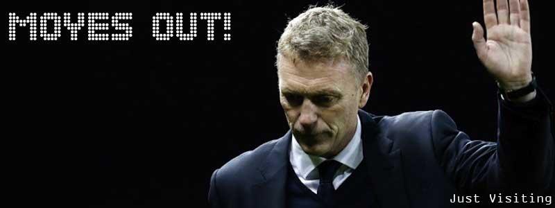 MOYES OUT!