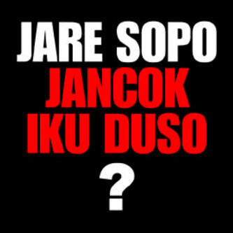 &#91;HOT&#93; Share Kalimat Boso Suroboyoan dengan kata &quot;Jancok&quot;