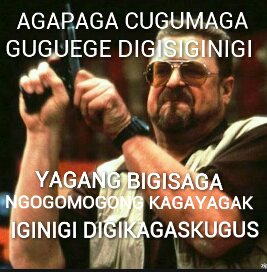 agapaga cugumaga guguege