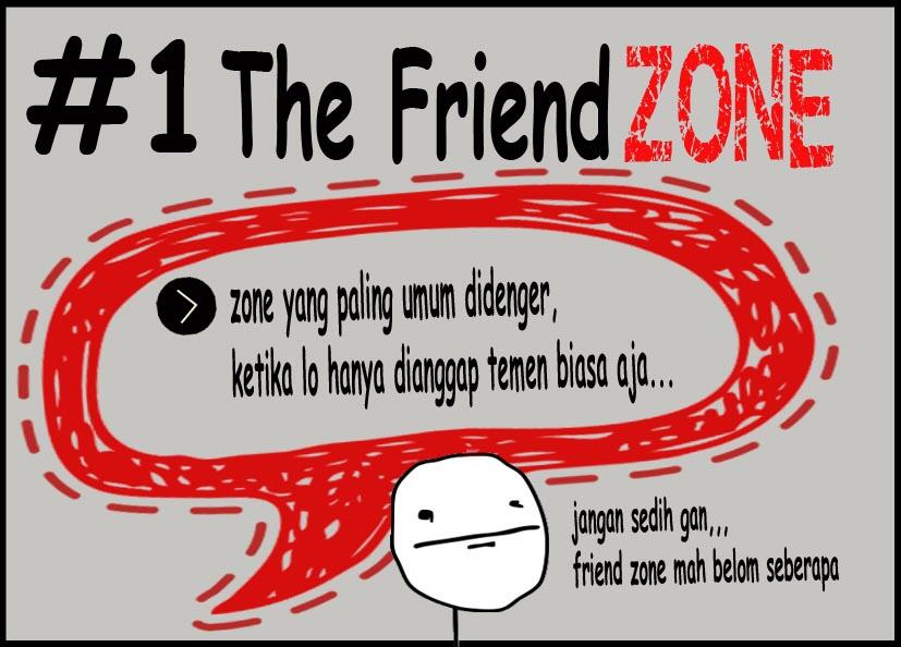 karena "FRIENDZONE" udah kelewat mainstream...