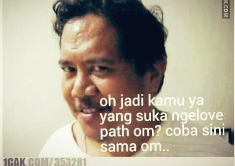 Meme ngocol path, original bikinan ane gan ! 