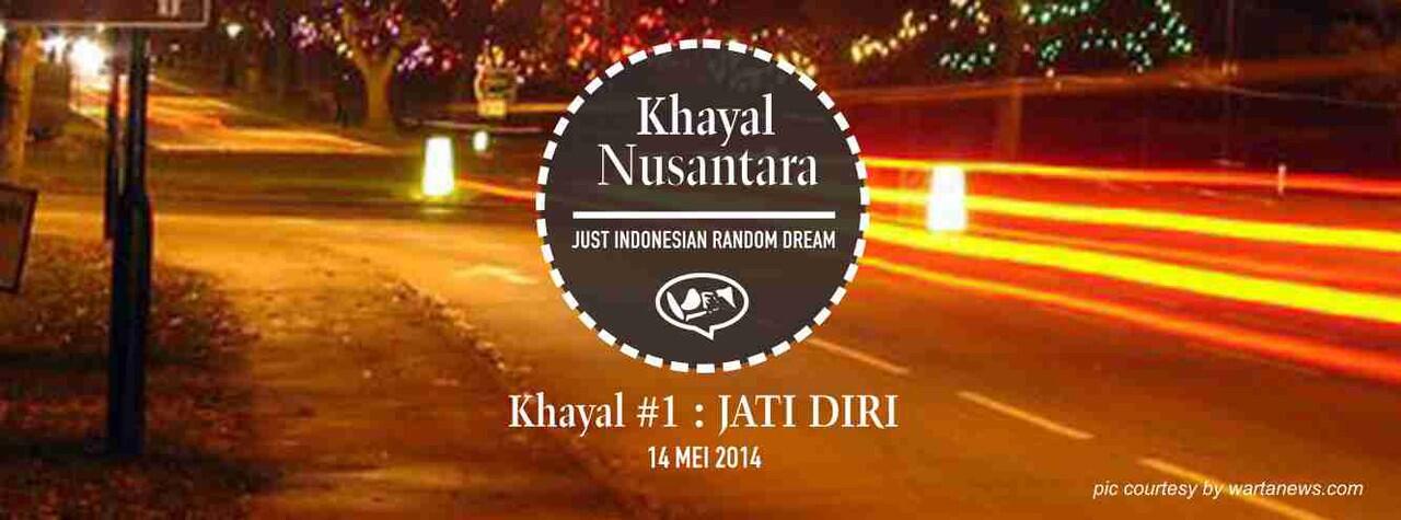 KHAYAL NUSANTARA || Just Indonesian Random Dream