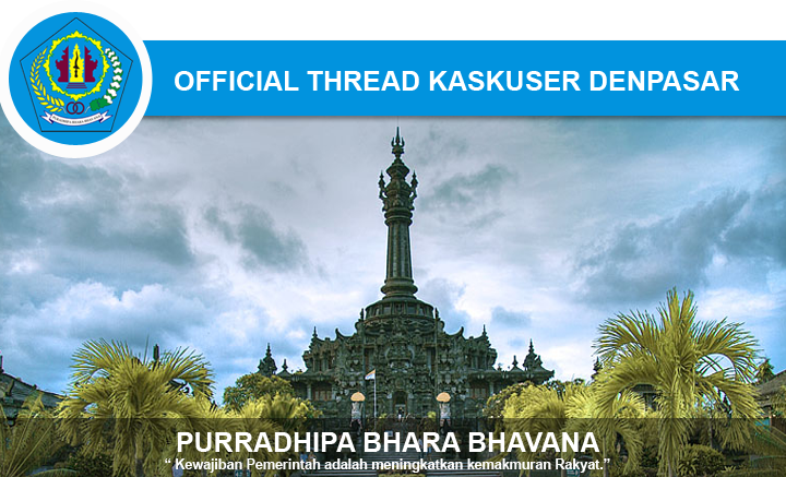 ◄۩۩► Thread Kaskuser Denpasar ◄۩۩► - Part 1