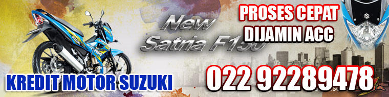 KREDIT MOTOR SUZUKI SATRIA F150 MURAH, PROSES CEPAT DIJAMIN ACC (BANDUNG - CIMAHI)