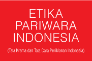 Industri Periklanan Indonesia dan Etika Pariwara Indonesia (EPI)