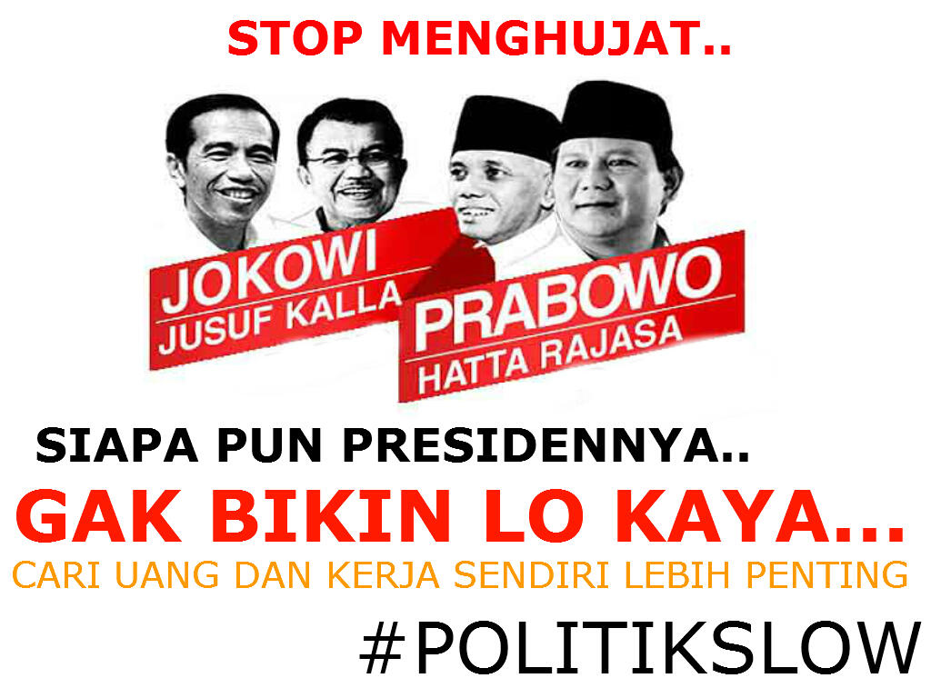 STOP MENGHUJAT ALA POLITIK SLOW