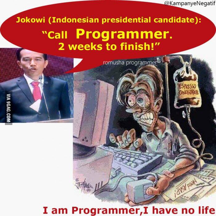 Programmer 2 minggu? I am Programmer, I have no life :(