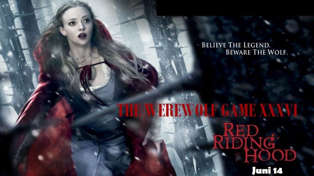 The Werewolf Game XXXVI : Red Riding Hood - &quot;Red Moon&quot;