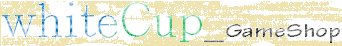whiteCup GameShop - All Next Gen Games You Need Is Here :)
