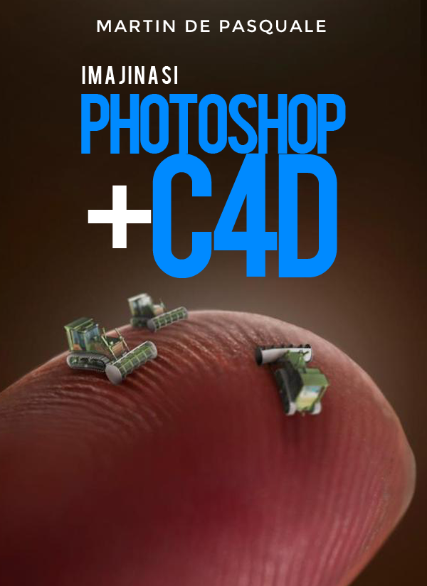 Martin De Pasquale - Imajinasi Photoshop + C4D Yang LIAR &#91;+PIC&#93;