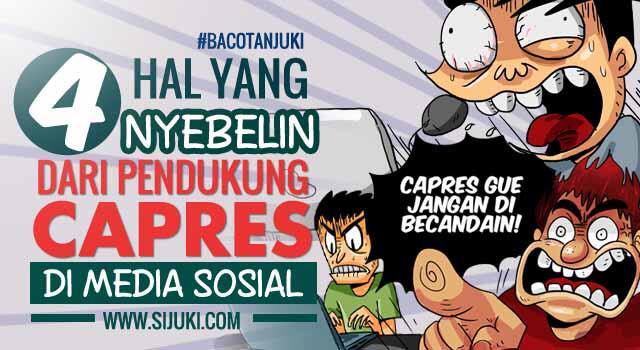 Hal-hal yang NYEBELIN dari Pendukung Capres di Media Sosial