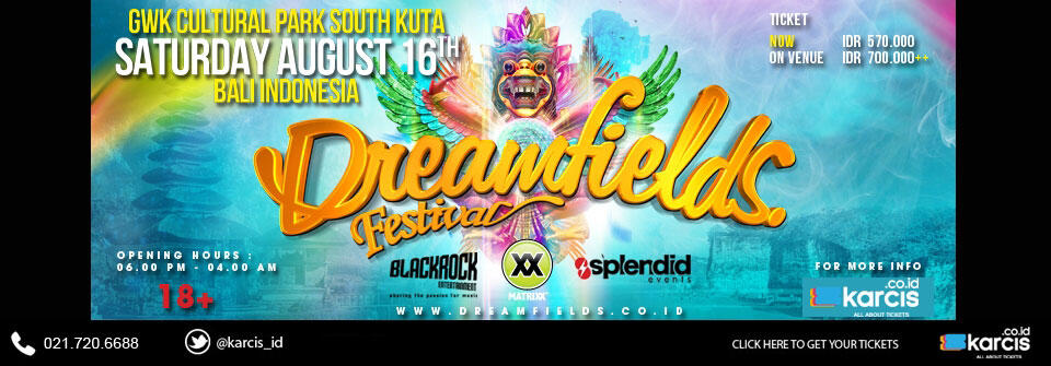 LINE UP 2 DREAMFIELDS FESTIVAL 2014 BALI sudah di umumkan