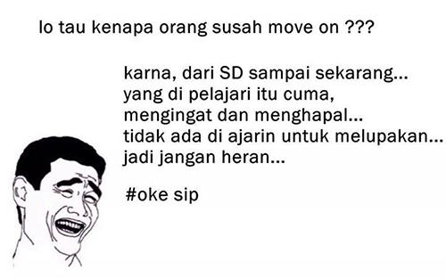 Buat yang lagi galau ni. Mungkin bisa membantu buat MOVE ON, atau juga sebaliknya :D