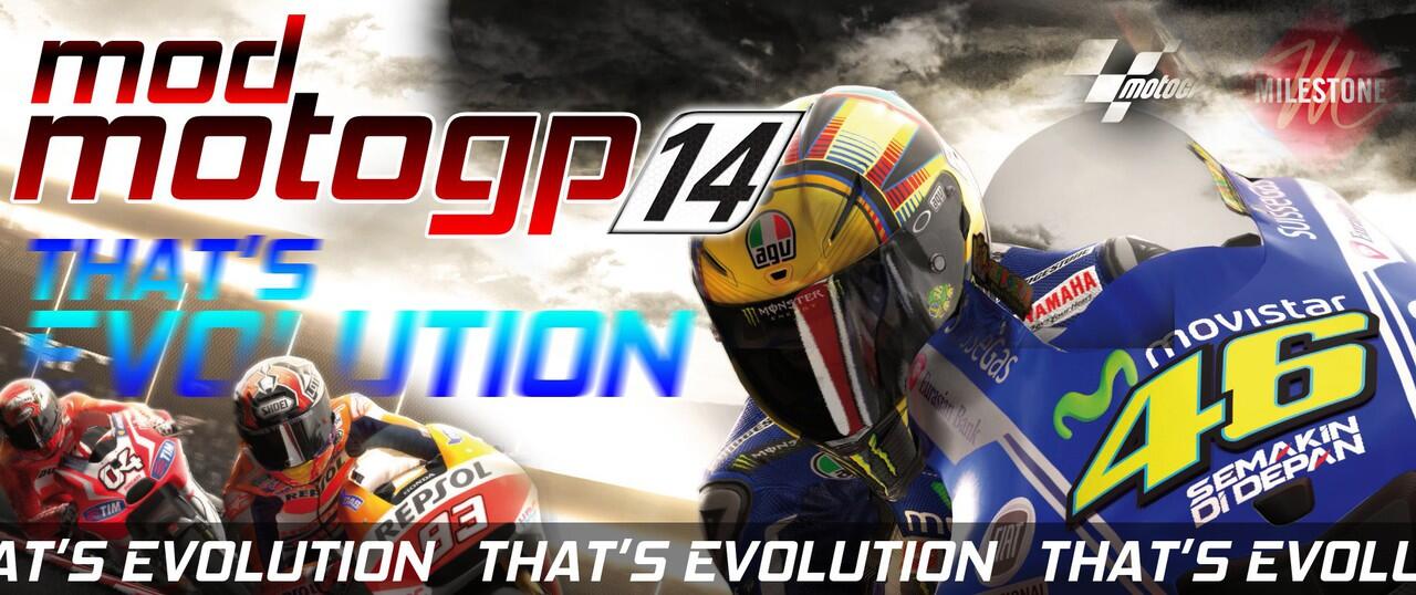 &#91;Official&#93; MOD MOTOGP 14 - THAT'S EVOLUTION