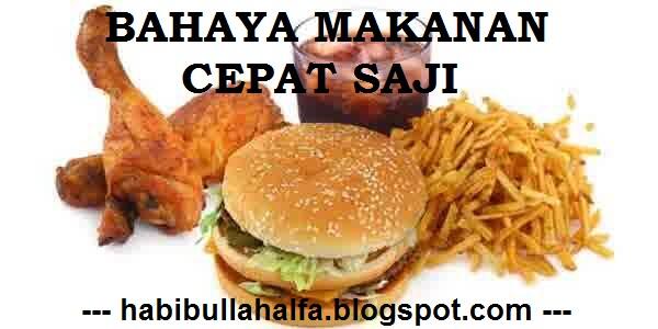 Bahaya Makanan Cepat Saji